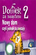 Okładka - Domek za miastem. Tom 2. Nowy dom, czyli jednak tu zostaję - Wiejski Kocur