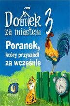 Okładka - Domek za miastem. Tom 3. Poranek, który przyszedł za wcześnie - Wiejski Kocur