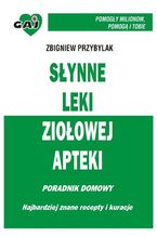 Okładka - Słynne leki ziołowej apteki - Zbigniew Przybylak