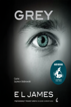 Okładka - Grey. "Pięćdziesiąt twarzy Greya" oczami Christiana - E L James