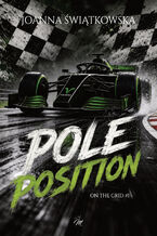 Okładka - Pole position. On the grid #1 - Joanna Światkowska