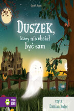 Okładka - Duszek, który... Duszek, który nie chciał być sam - Gareth Ryans