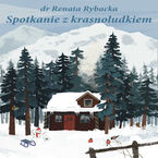 Okładka - Spotkanie z Krasnoludkiem - Renata Rybacka