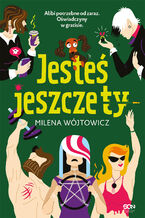 Okładka - Jesteś jeszcze ty - Milena Wójtowicz