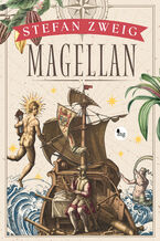 Okładka - Magellan. Człowiek i jego czyn - Stefan Zweig