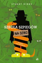 Okładka - Szkoła szpiegów na dziko - Stuart Gibbs