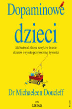 Okładka - Dopaminowe dzieci - dr Michaeleen Doucleff