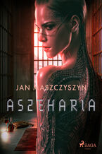 Okładka - Aszeharia - Jan Maszczyszyn