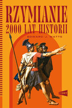 Okładka - Rzymianie. 2000 lat historii - Edward J. Watts