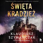 Okładka - Święta kradzież - Klaudiusz Szymańczak