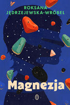 Okładka - Magnezja - Roksana Jędrzejewska-Wróbel