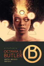 Okładka - Umysł mojego umysłu. Cykl Patternists. Tom 2 - Octavia E. Butler
