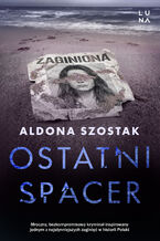 Okładka - Ostatni spacer - Aldona Szostak