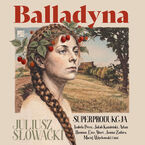 Balladyna. Superprodukcja