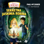 Okładka - Sekretna jaskinia Robina. Przygody w Odysei - Paul McCusker