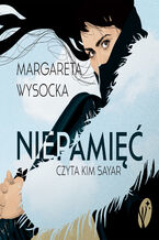 Okładka - Niepamięć - Margareta Wysocka