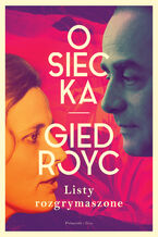 Okładka - Listy rozgrymaszone - Agnieszka Osiecka, Jerzy Giedroyc
