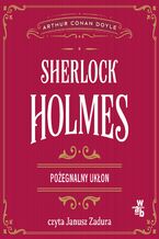 Okładka - Sherlock Holmes. Pożegnalny ukłon - Arthur Conan Doyle