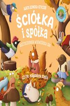 Okładka - Ściółka i spółka. Roztrzepana wiewiórka Ida - Agata Komosa-Styczeń