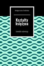 Okładka - Kształty księżyca - Małgorzata Dolińska