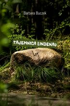 Okładka - TAJEMNICA LINDENAU - Barbara Buczek