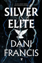Okładka - Silver Elite - Dani Francis