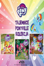 Okładka - My Little Pony  Tajemnice Ponyville  kolekcja - Hasbro France SAS