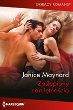 Okładka - Zaślepiony namiętnością - Janice Maynard