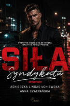 Okładka - Siła Syndykatu - Agnieszka Lingas-Łoniewska, Anna Szafrańska
