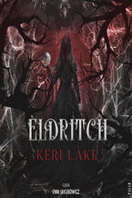 Okładka - The Eating Woods (Tom 2). Eldritch - Keri Lake