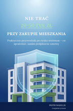 Okładka - Nie trać 20-50 tys. zł przy zakupie mieszkania - Piotr Wasiluk