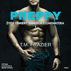 Okładka - Preppy. Życie i śmierć Samuela Clearwatera 1 - T.M. Frazier