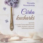 Okładka - Córka kucharki - Weronika Wierzchowska