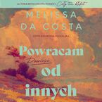 Okładka - Powracam od innych - Melissa Da Costa