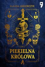 Okładka - Piekielna królowa. Tom 2 - Klaudia Gregorczyk