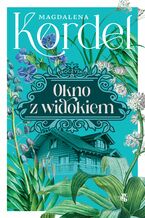 Okładka - Uroczysko. Okno z widokiem. Tom 4 - Magdalena Kordel