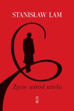 Okładka - Życie wśród wielu - Stanisław Lam