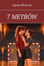 Okładka - 7 METRÓW - Jagoda Młyńczyk