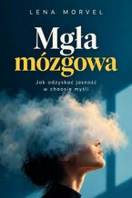 Okładka - Mgła mózgowa - Lena Morvel