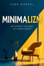 Okładka - Minimalizm - Lena Morvel
