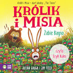 Królik i Misia. Królik i misia. Żabie bagno
