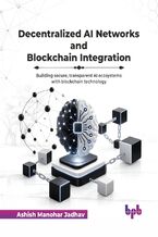 Okładka - Decentralized AI Networks and Blockchain Integration - Ashish Manohar Jadhav