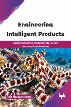 Okładka - Engineering Intelligent Products - Raja Narayanasamy