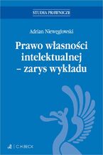 Okładka - Prawo własności intelektualnej - zarys wykładu - Adrian Niewęgłowski