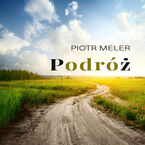Okładka - Podróż - Piotr Meler