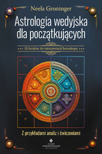 Okładka - Astrologia wedyjska dla początkujących - Neela Groninger