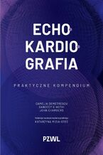 Okładka - Echokardiografia - Katarzyna Mizia-Stec, Camelia Demetrescu, Sandeep S. Hothi, John Chambers