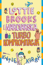 Okładka - Lottie Brooks i narciarska turbo kompromitacja - Katie Kirby