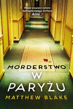 Okładka - Morderstwo w Paryżu - Matthew Blake