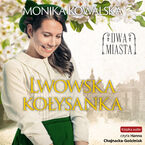 Dwa miasta (Tom 1). Lwowska kołysanka